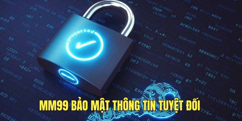 bao-mat-thong-tin-cua-nguoi-choi-an-toan-tai-mm99