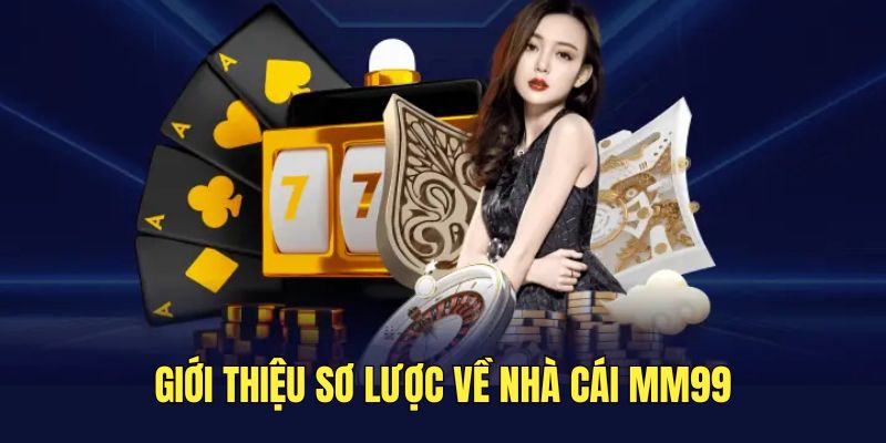 tim-hieu-ve-nha-cai-mm99-uy-tin-hang-dau-hien-nay
